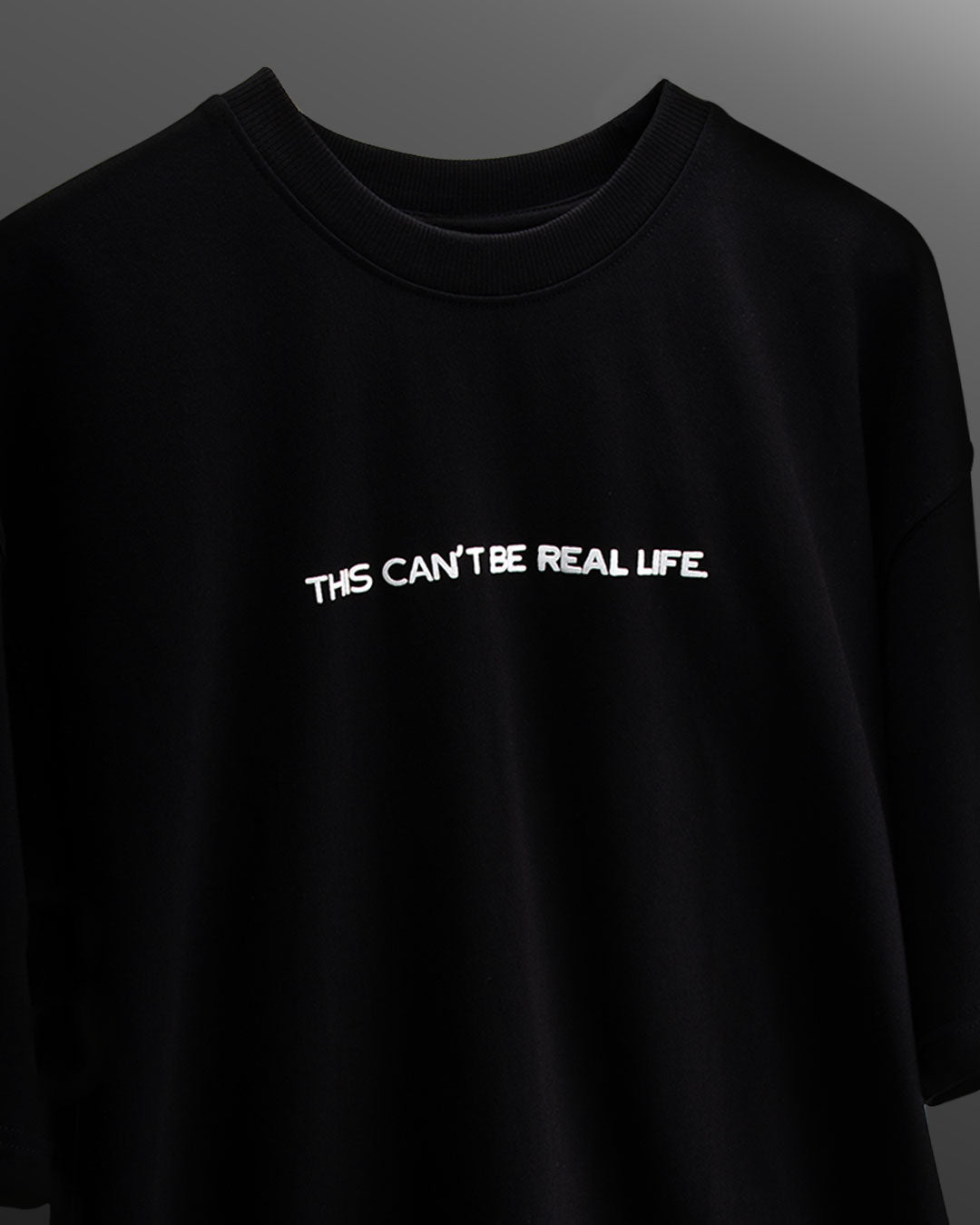 This Cant Be Real Life Oversized Heavy French Cotton T-Shirt