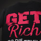 Get Rich Oversized Heavy French Cotton T-Shirt