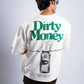 Dirty Money Oversized Heavy French Cotton T-Shirt