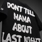 Don’t Tell Mama Oversized Heavy French Cotton T-Shirt