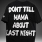 Don’t Tell Mama Oversized Heavy French Cotton T-Shirt