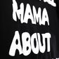 Don’t Tell Mama Oversized Heavy French Cotton T-Shirt