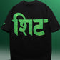 Sh*t Oversized Heavy French Cotton T-Shirt